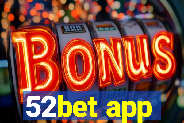 52bet app